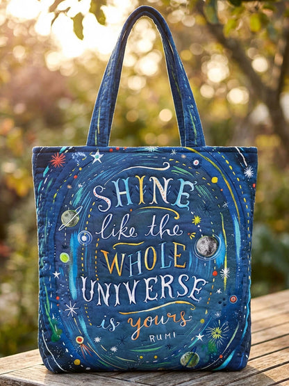 Shine Like The Whole Universe Quilted Tote Bag