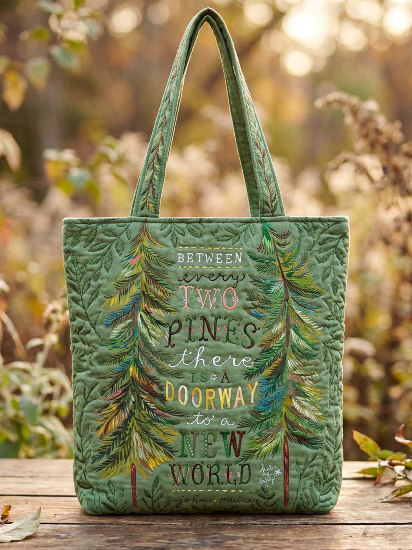 Pine Trees Nature Proverb Quilted Tote Bag